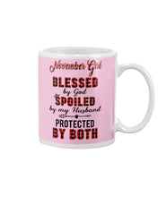 Load image into Gallery viewer, November Girl Blessed By Girl Spoiled By Husband Quote T-Shirt Mug
