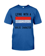 Load image into Gallery viewer, Dutch Man Builds Character Quote Trending Gift Guys Tee