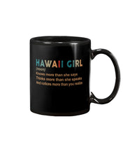 Load image into Gallery viewer, Hawaii Girl Knows More Than She Says Funny T-Shirt Mug
