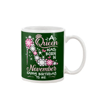 Load image into Gallery viewer, Happy Birthdat To November Queen T-Shirt Mug