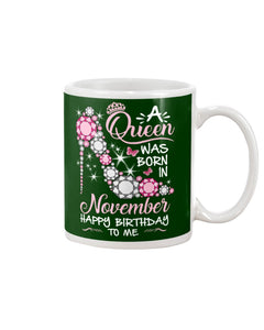 Happy Birthdat To November Queen T-Shirt Mug