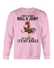 Load image into Gallery viewer, Chicken Roll A Joint Funny Quote T-Shirt For Friends Family Sweatshirt