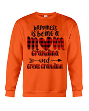 Load image into Gallery viewer, Happiness Is Being A Mom Grandma And Great Grandma Sweatshirt