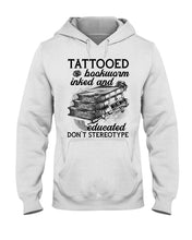 Load image into Gallery viewer, Tattooed Bookwarm Inked And Educated T-Shirt Hoodie