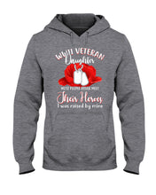 Load image into Gallery viewer, Wwii Veteran Daughter Their Heroes Hoodie