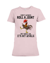 Load image into Gallery viewer, Chicken Roll A Joint Funny Quote T-Shirt For Friends Family Ladies Tee