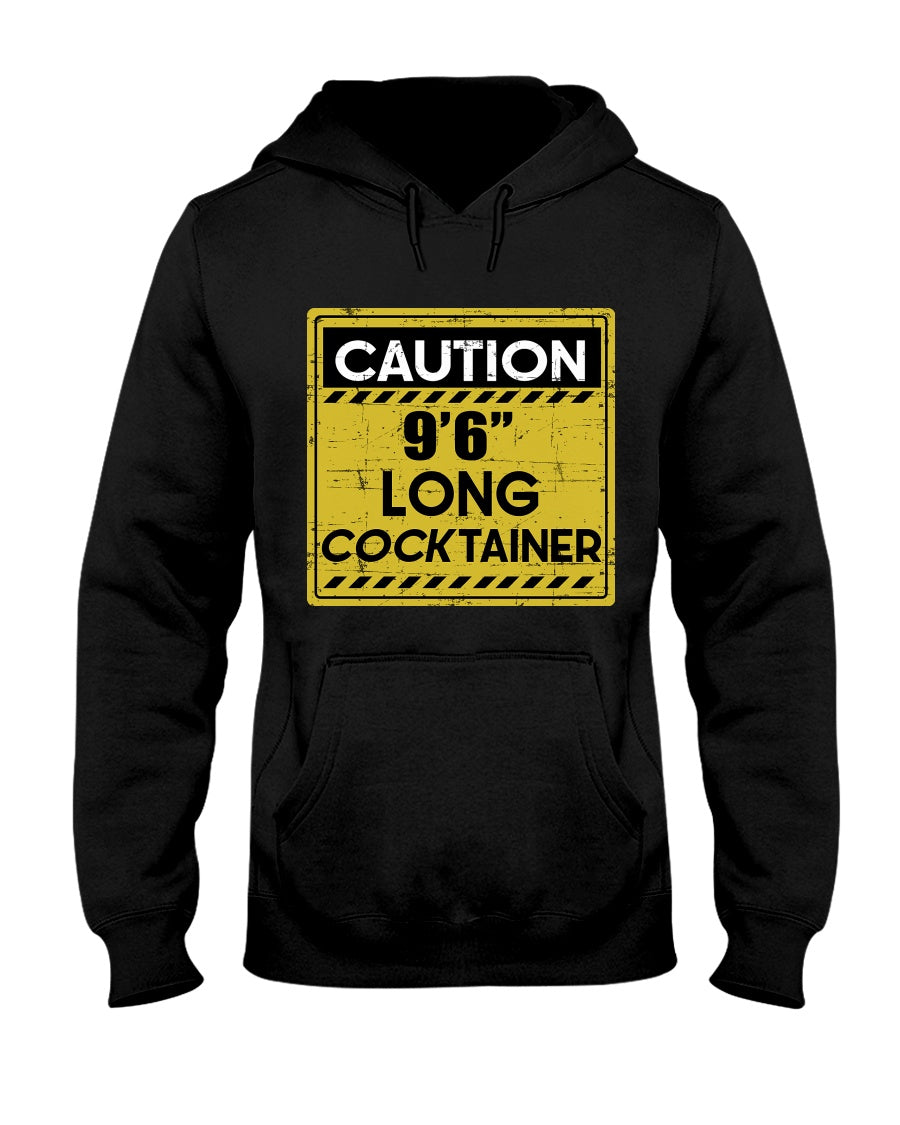 Caution 9'6'' Long Cocktainer Black T-Shirt Hoodie