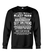 Load image into Gallery viewer, Lucky Man Have Sexy Girlfriend Gift For Couple Tee Sweatshirt