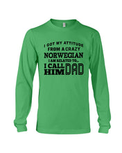 Load image into Gallery viewer, Attitude From Crazy Norwegian Dad Norway Love T-Shirt For Dad Unisex Long Sleeve