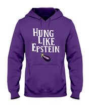 Load image into Gallery viewer, Hung Like Epstein Funny Quote Shirt Hoodie