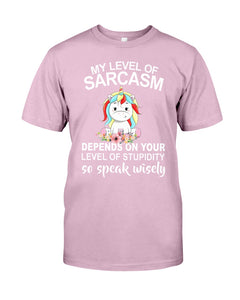 Unicorn Sarcasm Speak Wisely Funny Quote Guys Tee