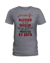 Load image into Gallery viewer, November Girl Blessed By Girl Spoiled By Husband Quote T-Shirt Ladies Tee