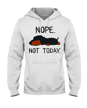 Load image into Gallery viewer, Nope Dachshund Not Today Hoodie