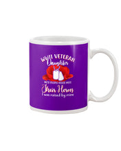 Load image into Gallery viewer, Wwii Veteran Daughter Their Heroes Mug