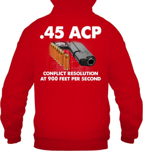 45 Acp Conflict Resolution At 900 Feet Per Second Hoodie
