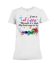 Load image into Gallery viewer, I Am A Nurse Gift For Nurses T-Shirt Ladies Tee