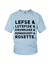 Load image into Gallery viewer, Lefse Lutefisk Krumkake Quote T-Shirt Gift Youth Tee