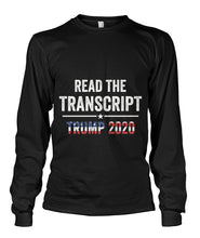Load image into Gallery viewer, Read The Transcript Trump 2020 Custom Design Tshirt Unisex Long Sleeve