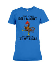 Load image into Gallery viewer, Chicken Roll A Joint Funny Quote T-Shirt For Friends Family Ladies Tee