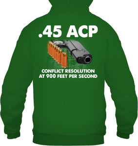 45 Acp Conflict Resolution At 900 Feet Per Second Hoodie