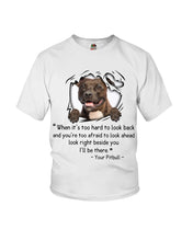 Load image into Gallery viewer, Pitbull I'll Be There Gift For Dog Lovers T-Shirt Youth Tee
