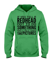 Load image into Gallery viewer, Tell A Redhead Not To Do Something Quote T-Shirt Gift Hoodie