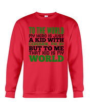 Load image into Gallery viewer, That Kid Is My World Great Gift For Children Family Sweatshirt