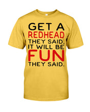 Load image into Gallery viewer, Get A Redhead It Will Be Fun Quote T-Shirt Guys Tee