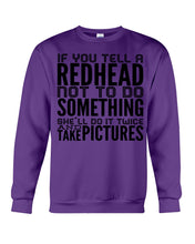 Load image into Gallery viewer, Tell A Redhead Not To Do Something Quote T-Shirt Gift Sweatshirt