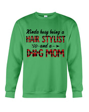 Load image into Gallery viewer, Hair Stylist And Dog Mom Gift For Dog Lovers Funny T-Shirt Sweatshirt