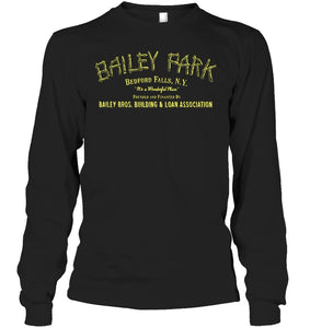 Bailey Park Bedfork Falls Ny Quote Name T-Shirt Unisex Long Sleeve