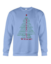 Load image into Gallery viewer, Last Christmas Wham Gift For Christmas Sweatshirt