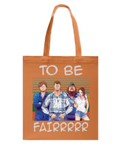 Load image into Gallery viewer, Letterkenny - To Be Fairrr Shirt Basketweave Tote Bag
