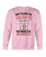 Load image into Gallery viewer, Funny Fat Pig Quote Custom T-Shirt For Friends Family Sweatshirt
