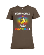 Load image into Gallery viewer, Sorry Girrls I Like Bananas Funny Tee Gift Ladies Tee