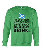 Load image into Gallery viewer, Scottish Not A Bloddy Drink Trending Quote T-Shirt Sweatshirt