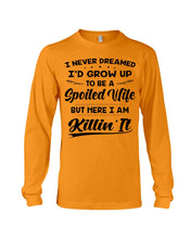 Load image into Gallery viewer, Im A Spoiled Wife I Am Killing It Unisex Long Sleeve