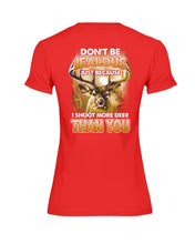Load image into Gallery viewer, Deer Hunting Funny Quote Tee Gift For Hunter Ladies Tee