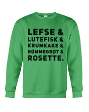 Load image into Gallery viewer, Lefse Lutefisk Krumkake Quote T-Shirt Gift Sweatshirt