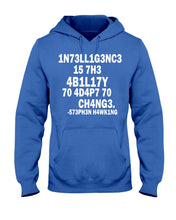Load image into Gallery viewer, Intelligence Is The Ability To Adapt To Change Stephen Hawking Quote Hoodie