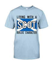 Load image into Gallery viewer, Living With A Scotland Funny Quote T-Shirt Guys Tee