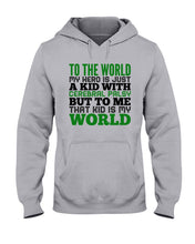 Load image into Gallery viewer, That Kid Is My World Great Gift For Children Family Hoodie