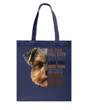 Load image into Gallery viewer, No One Will Ever Ever Ever Love You More Than Dog Gift For Dog Lovers T-Shirt Basketweave Tote Bag