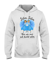 Load image into Gallery viewer, Sisters Sisters Fairy Tale Gift For Girls T-Shirt Hoodie