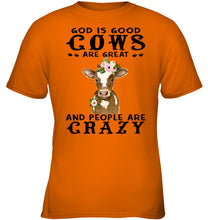 Load image into Gallery viewer, God Is Good Cows People Are Crazy Quote T-Shirt Youth Tee