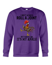 Load image into Gallery viewer, Chicken Roll A Joint Funny Quote T-Shirt For Friends Family Sweatshirt