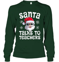 Load image into Gallery viewer, Santa Talks To Teachers Shirt Unisex Long Sleeve