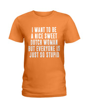 Load image into Gallery viewer, Dutch Woman Sweet Quote Name T-Shirt Ladies Tee