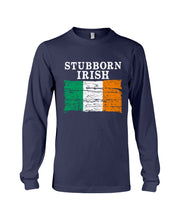 Load image into Gallery viewer, Stubborn Irish Flag Love Ireland Custom T-Shirt Unisex Long Sleeve