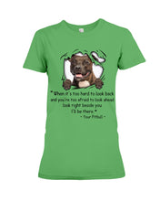 Load image into Gallery viewer, Pitbull I'll Be There Gift For Dog Lovers T-Shirt Ladies Tee